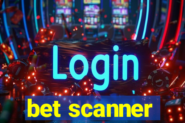 bet scanner